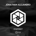 Jonathan Alejandro - Starting It