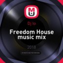 Dj Io - Freedom House music mix ()