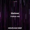Slaimer - Follow me