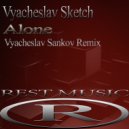 Vyacheslav Sketch - Alone