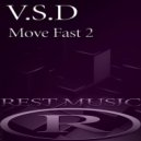 V.S.D - Move Fast 2