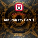 Artem Nitro - Autumn cry Part 1