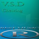 V.S.D - Chewing (Original Mix)