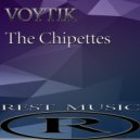 VOYTIK - The Chipettes (Original Mix)