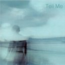 Tiikk - Tell Me