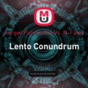 Sergey Parshutkin Vs. N-Fasis - Lento Conundrum