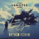 Vanotek - Love Is Gone