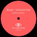 Blaze - Lovelee Dae (Anelli Remix)