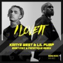 Lil Pump Feat Kanye West - I Love it (Martinez & Fanatique remix)