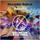 Alexander Bodnyk - Reoder