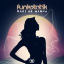 FunkStatik - Make Me Wanna