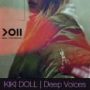 Kiki Doll - Deep Voices