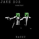 Jake 303 - Work That
