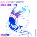 Rivida & LadyEm - Unico Obiettivo (feat. Destro)
