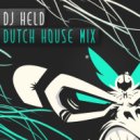 Dj Held - Dutch House Mix