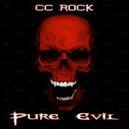 CC Rock - Pure Evil