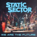 Static Sector - We Are the Future