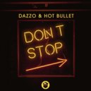 Dazzo & Hot Bullet - Dont Stop