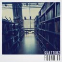 Quatterz - Found It