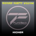 Richard Humpty Vission & Kamelian - Higher (Big Floor Cali Mix)