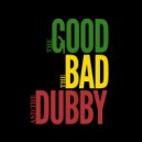Dub Foundation - The Good The Bad and The Dubby