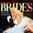 Trisha Paytas - Never The Bride