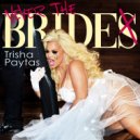 Trisha Paytas - Never The Bride (Original Mix)