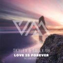 Skylex & Sally Oh - Love is Forever