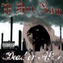 V Dot Nam & KUP - Bury Me A G/ B4 I Die (feat. KUP)