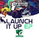 Mr Bitchez & John Money & Chris Rocca - Launch It Up (feat. John Money & Chris Rocca)