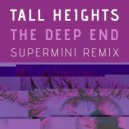 Tall Heights - The Deep End (Supermini Remix)