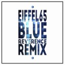 Eiffel65 - Blue (Reverence Remix) ()