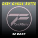 Shay Cocoa Butta - So Deep (Bryan Cox Remix)