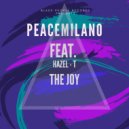 Peacemilano & Hazel-T - The Joy (feat. Hazel-T)