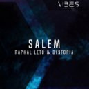 Raphael Leto & Dystopia - Salem