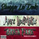 Slugga La'DaLE & Anre LouMillie - Brick Fare (feat. Anre LouMillie)