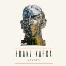 Aryozo - Franz Kafka