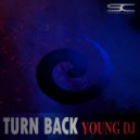Young DJ - Turn Back