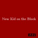 EZZI - New Kid on the Block