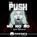 The Push & Gala Osbourne - No No No (feat. Gala Osbourne)