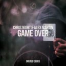 Chris Night & Alex Martin, Chris Night & Alex Martin, Alex Martin, Chris Night, Chris Night - Game Over (Marcapasos & Janosh Club Remix)