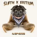 SLØTH & Exitium - Ruffalo