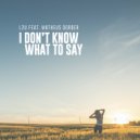 L2U & Matheus Dorber - Don't Know What to Say (feat. Matheus Dorber)