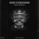 Marko Schwarzmann - Night Witness