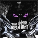 Twice Dimension - Dream Night