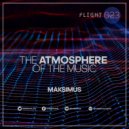 DJ Maksimus - The atmosphere of the music #023