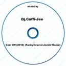Dj.Coffi-jee - Cool Off (2018) (Funky/Groove/Jackin'House)