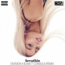 Ariana Grande - Breathin\' (Division 4 & Matt Consola Remix)
