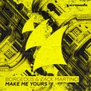 Borgeous & Zack Martino - Make Me Yours (Serkan Demirel Remix)