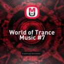 Alex Skorik - World of Trance Music #7